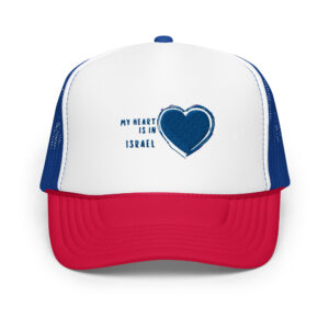 My Heart is in Israel Foam trucker hat